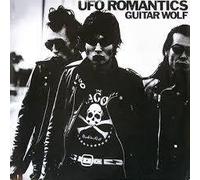 Guitar Wolf - Ufo Romantics
