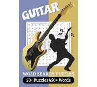 Guitar Word Search Puzzle Book: Word Seek Puzzles On Guitar | Easy-to-Read Print, Easy-to-Carry 6x9 inches, 50+ Puzzles, Gifts For Special Occasions