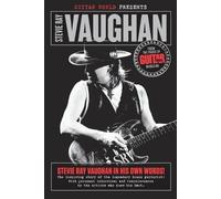 Guitar World Presents Stevie Ray Vaughan (Tascabile) Guitar World Presents
