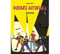 Guitare actuelle 2. Polyphonic. Parte. Con CD-Audio