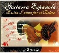 GUITARRA ESPAÑOLA - GUITARRA ESPAÑOLA - PASION LATINA POR EL BOLERO - 2CDS