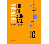 GUITARRA HORIZONTAL ¿COMO ESTUDIAR?: Escala de C Mayor