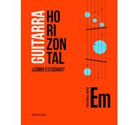 GUITARRA HORIZONTAL ¿COMO ESTUDIAR? Pentatónica menor de E