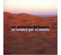 Guitarras De Espana - Un Respiro Por El Mundo