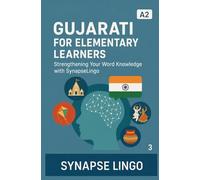 Gujarati for Elementary Learners: Strengthening Your Word Knowledge with SynapseLingo