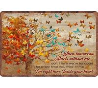 Guktmcet Divertente targa in metallo con scritta in inglese "When Tomorrow Start Without Me I'm Right Here Inside Your Heart Butterfly For Home Yard Farm Garden Garage Inspirational Citazione Wall