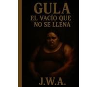 Gula: El vacío que no se llena