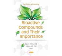 Gulcin Yildiz Bioactive Compounds and their Importance (Copertina rigida)