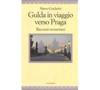Gulda in viaggio verso Praga. Racconti mozartiani