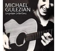 Gulezian Michael - Unspoken Intentions