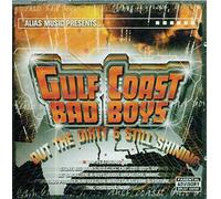 Gulf Coast Bad Boys: Out the Dirty & Still Shining [Parental Advisory]