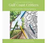 Gulf Coast Critters: A Gulf Coast Critter Coloring Experience: A Gulf Coast Bird Coloring Experience