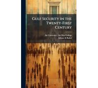 Gulf Security in the Twenty-First Century