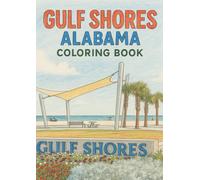 Gulf Shores Alabama: Coloring Book