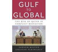 Gulf to Global: The Rise of Qatar in Conflict Mediation