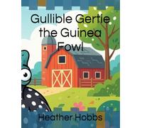 Gullible Gertie the Guinea Fowl