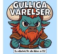 GULLIGA VARELSER: En målarbok för alla åldrar: terapeutisk, avkopplande, stressreducerande och ångestlindrande - idealisk för medveten närvaro, ... och högkvalitativa illustrationer av FLV