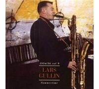 Gullin, Lars - Vol. 9-Summertime 1954/56