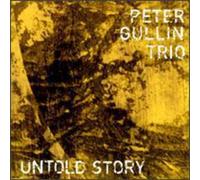 Gullin, Peter Trio - Untold Story