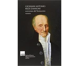 Gullino,Giuseppe. - Giovanni Antonio Rizzi Zannoni. Scienziato del Settecento ve