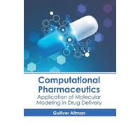 Gulliver Altman Computational Pharmaceutics: Application of M (Copertina rigida)