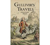 GULLIVER’S TRAVELS INTO SEVERAL REMOTE NATIONS OF THE WORLD