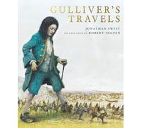 Gulliver's Travels: A Robert Ingpen Illustrated Classic by Swift, Jonathan