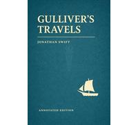 Gulliver's Travels (Astor Edition): The Complete Text with Commentary, Context, and Analysis
