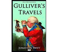 Gulliver's Travels (Classic Illustrated Edition)