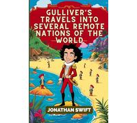 Gulliver's Travels into Several Remote Nations of the World