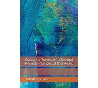 Gulliver's Travels into Several Remote Nations of the World