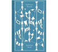 Gulliver's Travels: Jonathan Swift - Swift Jonathan