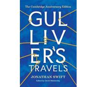 Gulliver's Travels: The Cambridge Anniversary Edition