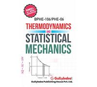Gullybaba IGNOU B.Sc. Sem PHE-06/BPHE-106 Thermodynamics and Statistical Mechanics in English - Latest Edition IGNOU Help Book with Solved Previous Year's Question Papers and Important Exam Notes