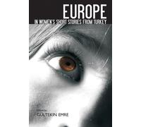 Gultekin Emre Europe In Women's Short Stories From Turkey (Tascabile)