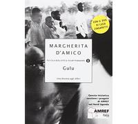 Gulu. Una discesa agli inferi. Con DVD