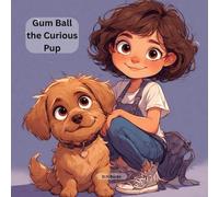 Gum Ball the Curious Pup