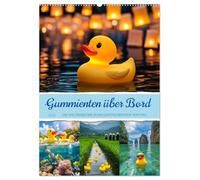 Gummienten über Bord (Wandkalender 2026 DIN A2 hoch), CALVENDO Monatskalender: Der Weg der Gummienten wird von Forschern bis heute interessiert verfolgt