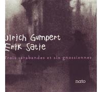 Gumpert,Ulrich - Erik Satie: Trois sarabandes et Six gnossiennes