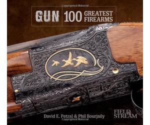 Gun: 100 Greatest Firearms by David E Petzal (5-Nov-2013) Hardcover