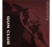 Gun Club,the - Divinity