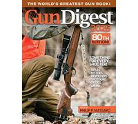 Gun Digest 2026: Something for Every Shooter!; Rifles, Handguns, Shotguns, Optics, Ammo
