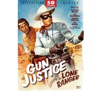Gun Justice Featuring the Lone Ranger