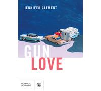 Gun love - Clement Jennifer