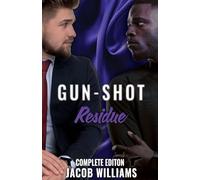 Gun-Shot Residue: The Complete Edition