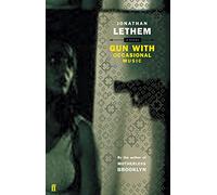 Gun, with Occasional Music: Jonathan Lethem