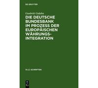 Gunbritt Galahn Die Deutsche Bundesbank im Prozeß der europäi (Copertina rigida)