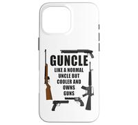 Guncle - Like a Normal Uncle But Cooler and Owns Guns Custodia per iPhone 16 Pro Max