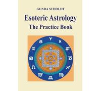 Gunda Scholdt Esoteric Astrology (Tascabile)