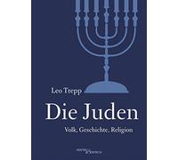 Gunda Trepp Leo Trepp Die Juden: Volk, Geschichte, Religion (Copertina rigida)
